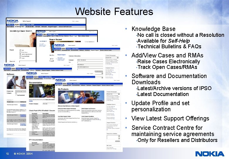Website Features • Knowledge Base • No call is closed without a Resolution •