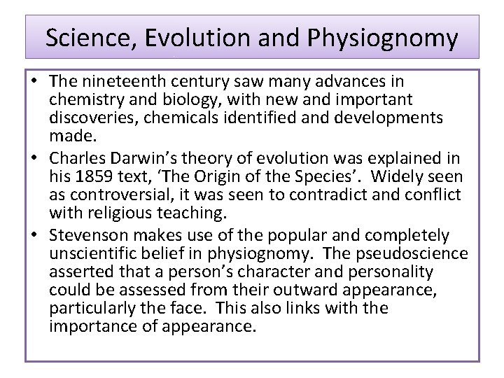 Science, Evolution and Physiognomy • The nineteenth century saw many advances in chemistry and