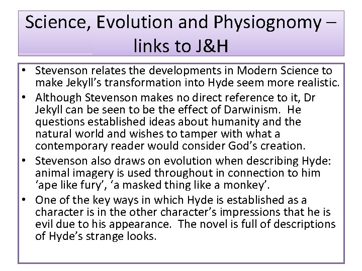 Science, Evolution and Physiognomy – links to J&H • Stevenson relates the developments in