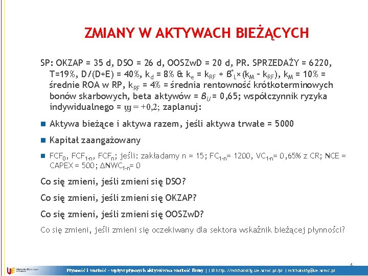 ZMIANY W AKTYWACH BIEŻĄCYCH SP: OKZAP = 35 d, DSO = 26 d, OOSZw.