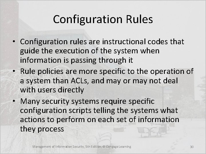 Configuration Rules • Configuration rules are instructional codes that guide the execution of the
