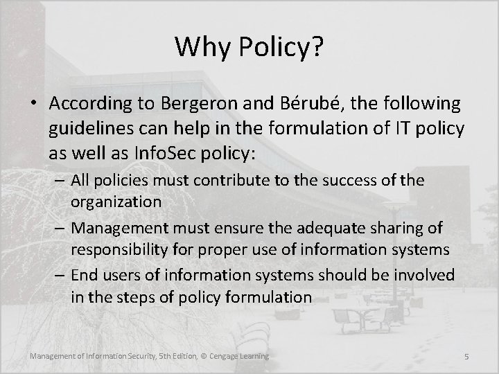 Why Policy? • According to Bergeron and Bérubé, the following guidelines can help in
