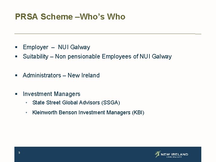 PRSA Scheme –Who’s Who § Employer – NUI Galway § Suitability – Non pensionable