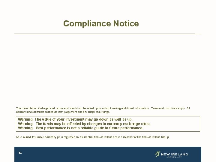 Compliance Notice This presentation if of a general nature and should not be relied