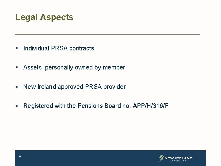 Legal Aspects § Individual PRSA contracts § Assets personally owned by member § New