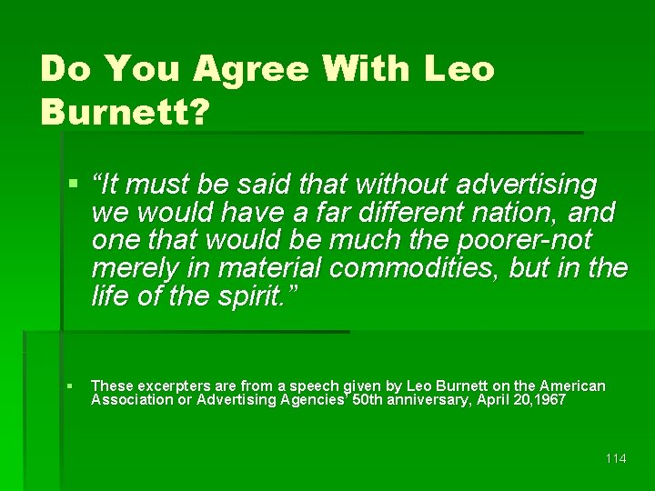 Do You Agree With Leo Burnett? § “It must be said that without advertising