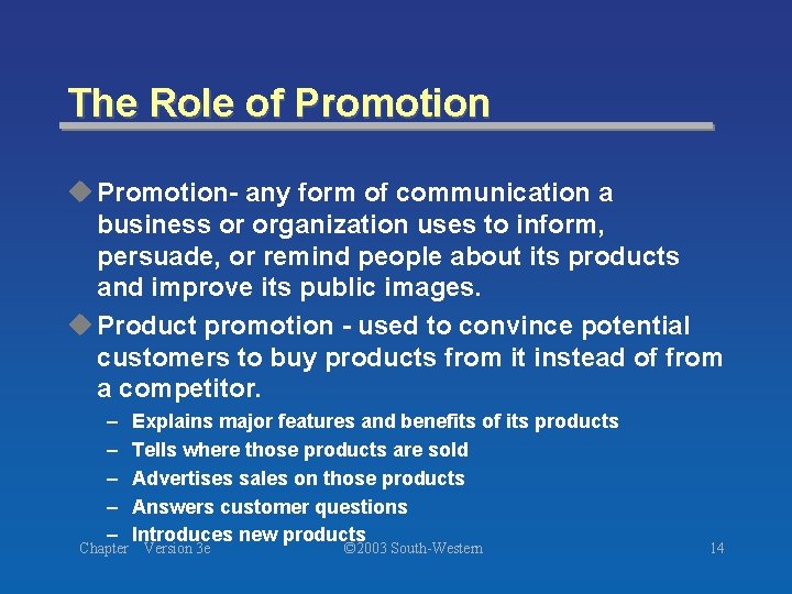 The Role of Promotion u Promotion- any form of communication a business or organization The Role of Promotion u Promotion- any form of communication a business or organization