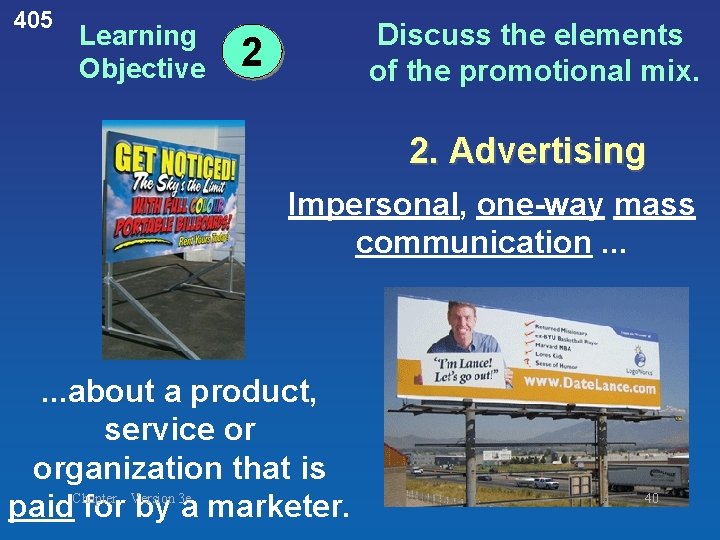 405 Learning Objective Discuss the elements of the promotional mix. 2 2. Advertising Impersonal, 405 Learning Objective Discuss the elements of the promotional mix. 2 2. Advertising Impersonal,