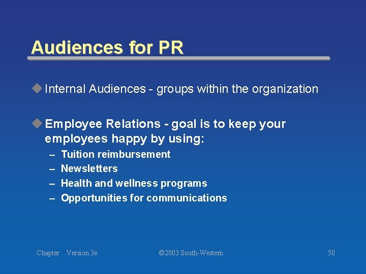 Audiences for PR u Internal Audiences - groups within the organization u Employee Relations