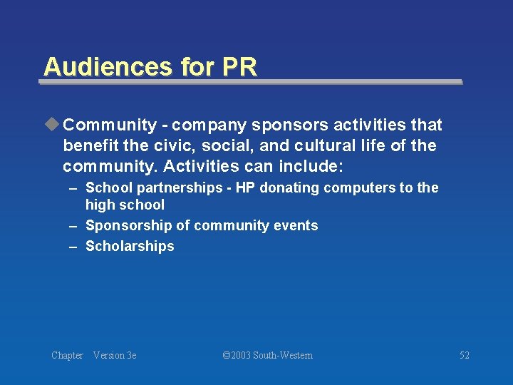 Audiences for PR u Community - company sponsors activities that benefit the civic, social,