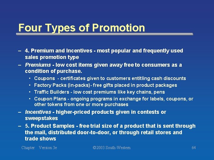 Four Types of Promotion – 4. Premium and Incentives - most popular and frequently