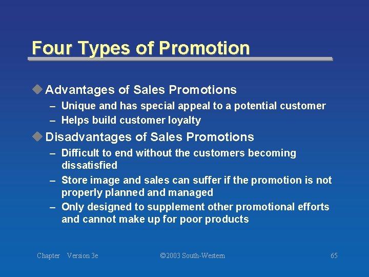 Four Types of Promotion u Advantages of Sales Promotions – Unique and has special Four Types of Promotion u Advantages of Sales Promotions – Unique and has special