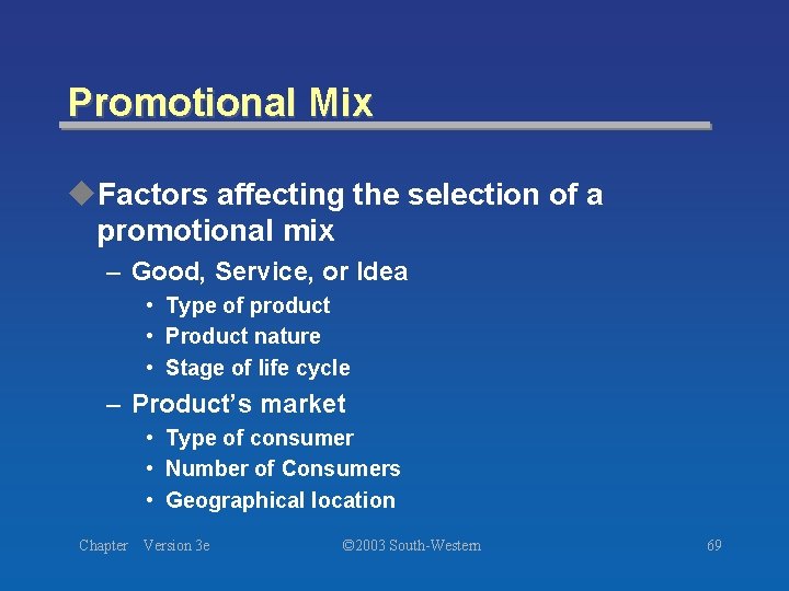 Promotional Mix u. Factors affecting the selection of a promotional mix – Good, Service,