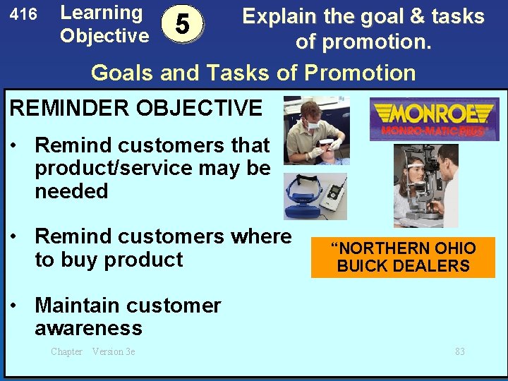 416 Learning Objective 5 Explain the goal & tasks of promotion. Goals and Tasks 416 Learning Objective 5 Explain the goal & tasks of promotion. Goals and Tasks