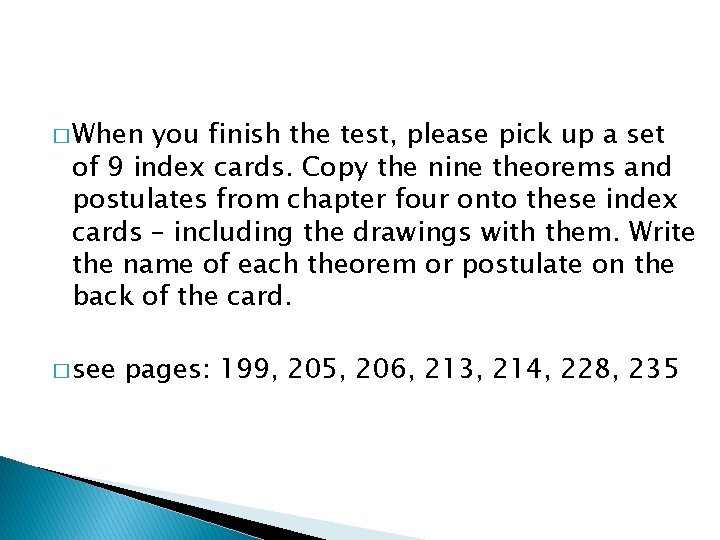 � When you finish the test, please pick up a set of 9 index