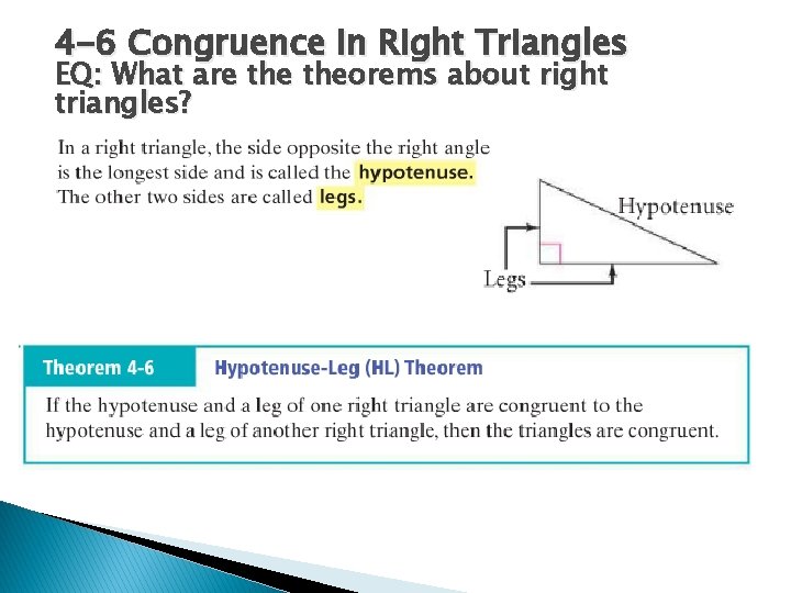 4 -6 Congruence in Right Triangles EQ: What are theorems about right triangles? 