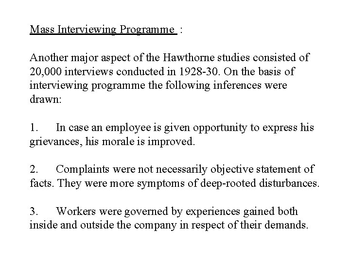 Mass Interviewing Programme : Another major aspect of the Hawthorne studies consisted of 20,