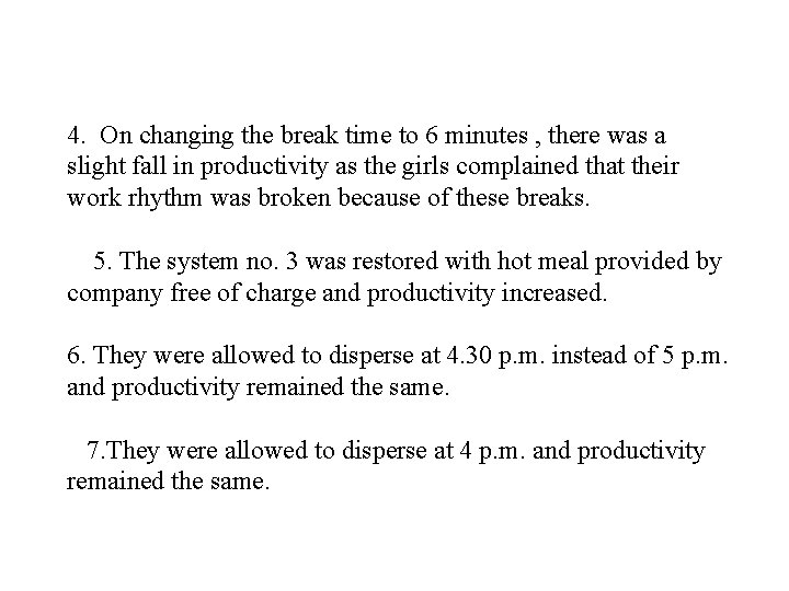 4. On changing the break time to 6 minutes , there was a slight