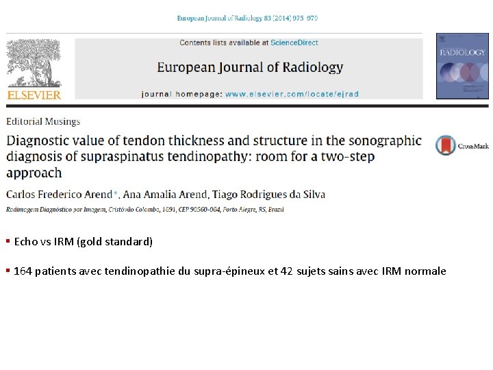 § Echo vs IRM (gold standard) § 164 patients avec tendinopathie du supra-épineux et