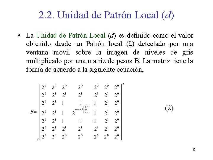 2. 2. Unidad de Patrón Local (d) • La Unidad de Patrón Local (d)