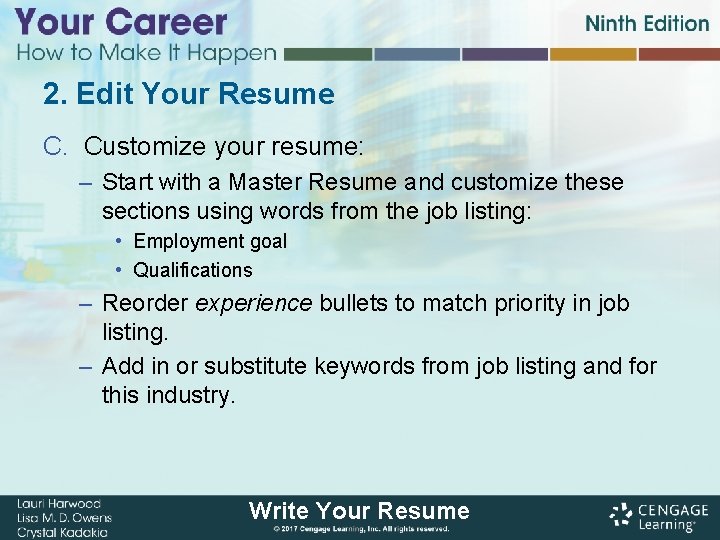 2. Edit Your Resume C. Customize your resume: – Start with a Master Resume