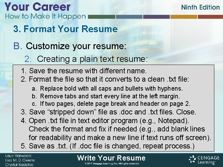 3. Format Your Resume B. Customize your resume: 2. Creating a plain text resume: