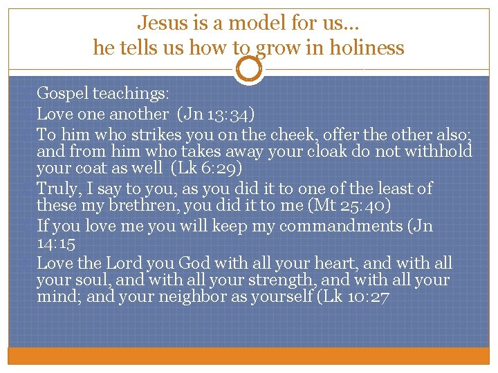 Jesus is a model for us… he tells us how to grow in holiness