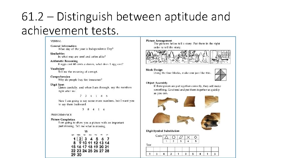 61. 2 – Distinguish between aptitude and achievement tests. 61. 2 – Distinguish between aptitude and achievement tests.