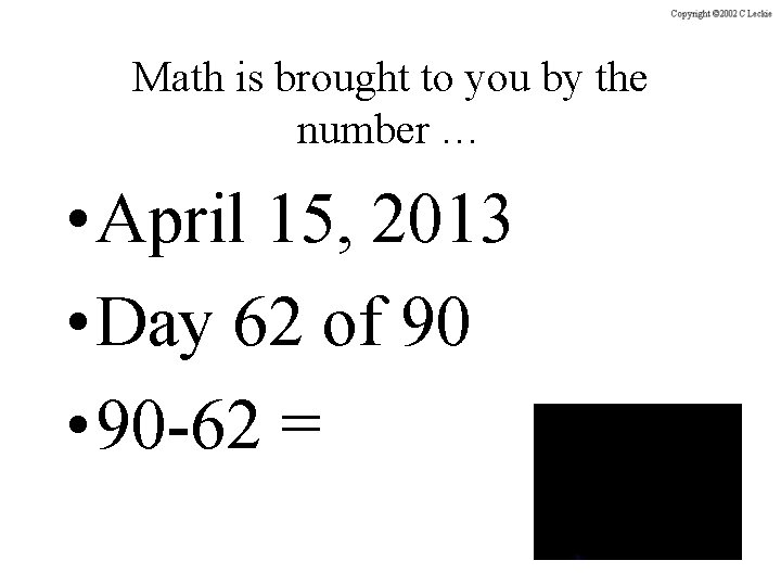 Math is brought to you by the number … • April 15, 2013 •