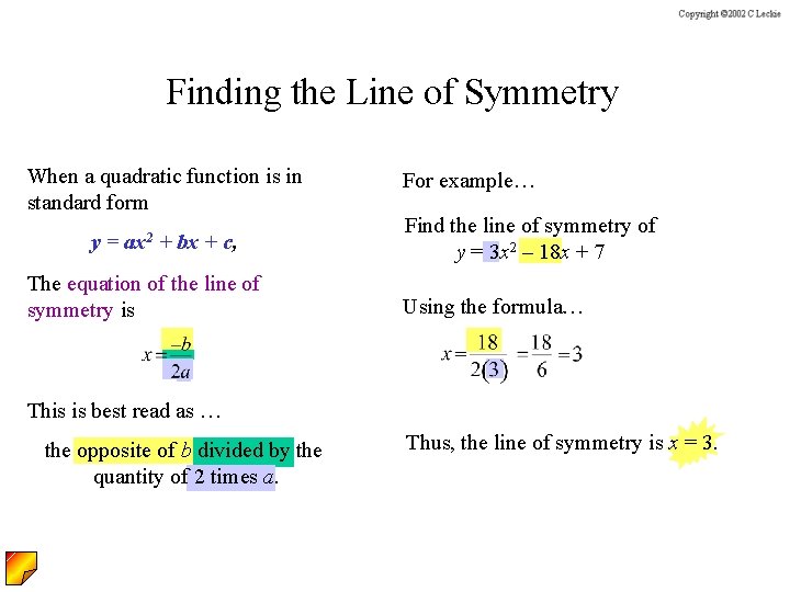 Finding the Line of Symmetry When a quadratic function is in standard form y