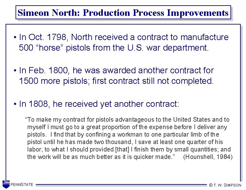 Simeon North: Production Process Improvements • In Oct. 1798, North received a contract to