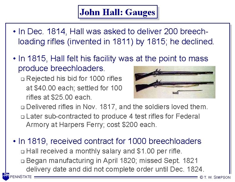 John Hall: Gauges • In Dec. 1814, Hall was asked to deliver 200 breechloading