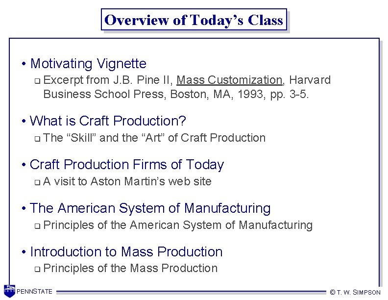 Overview of Today’s Class • Motivating Vignette q Excerpt from J. B. Pine II,
