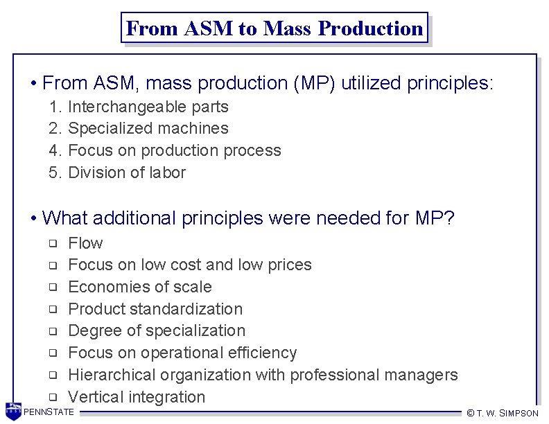 From ASM to Mass Production • From ASM, mass production (MP) utilized principles: 1.