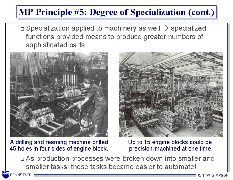 MP Principle #5: Degree of Specialization (cont. ) q Specialization applied to machinery as