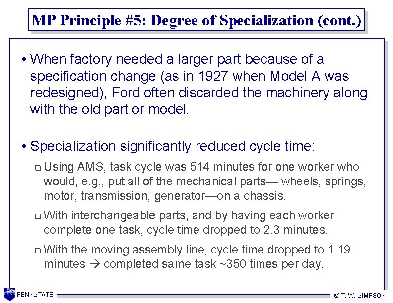MP Principle #5: Degree of Specialization (cont. ) • When factory needed a larger