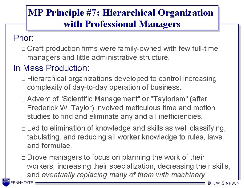 MP Principle #7: Hierarchical Organization with Professional Managers Prior: q Craft production firms were