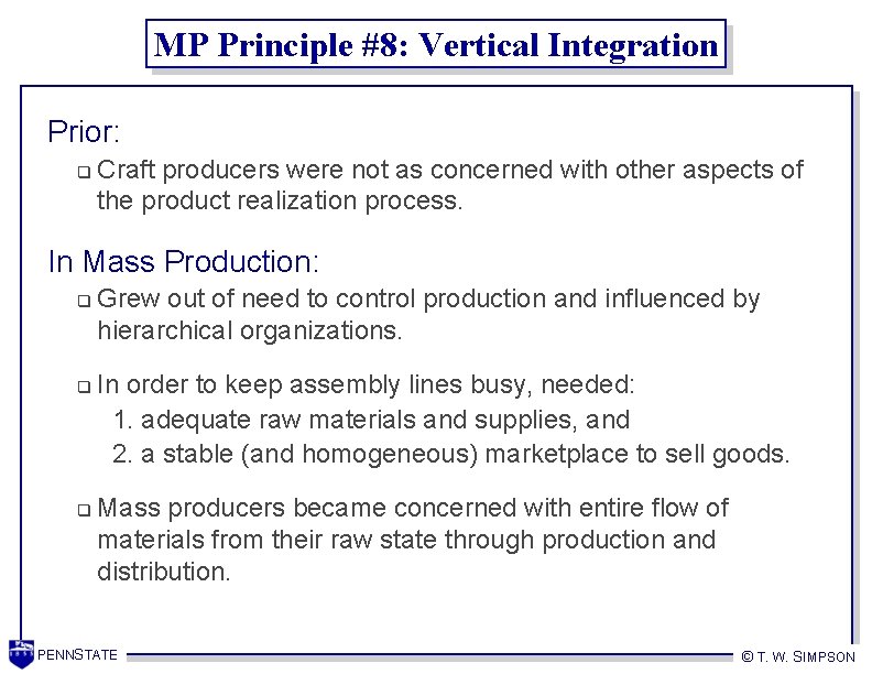 MP Principle #8: Vertical Integration Prior: q Craft producers were not as concerned with
