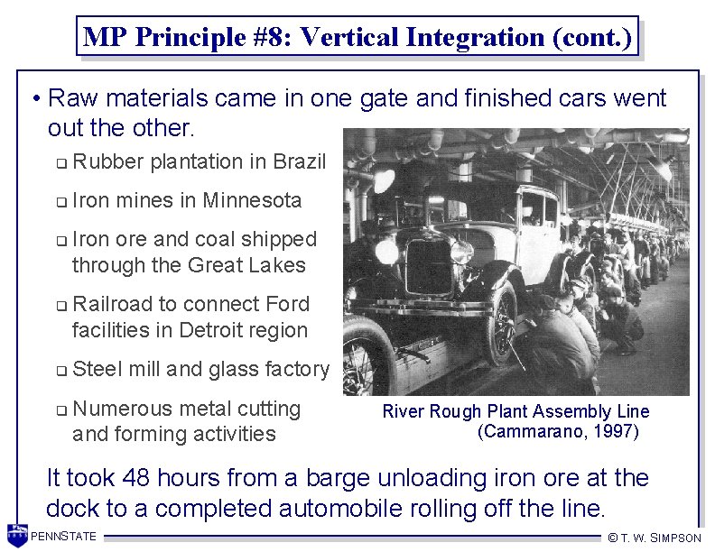 MP Principle #8: Vertical Integration (cont. ) • Raw materials came in one gate