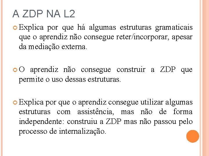 A ZDP NA L 2 Explica por que há algumas estruturas gramaticais que o