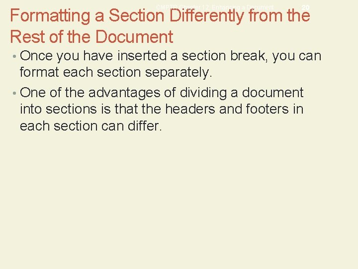 CMPTR Chapter 12: Enhancing a Document 20 Formatting a Section Differently from the Rest