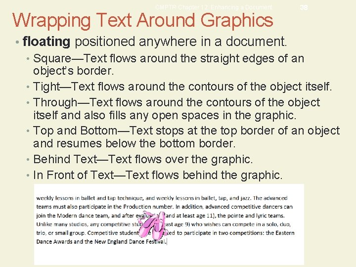 CMPTR Chapter 12: Enhancing a Document Wrapping Text Around Graphics 38 • floating positioned