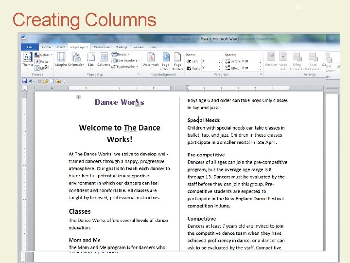 41 Creating Columns Start by click on the Columns Button From the list that