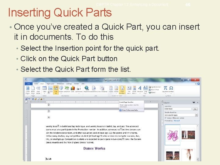 CMPTR Chapter 12: Enhancing a Document Inserting Quick Parts 46 • Once you’ve created