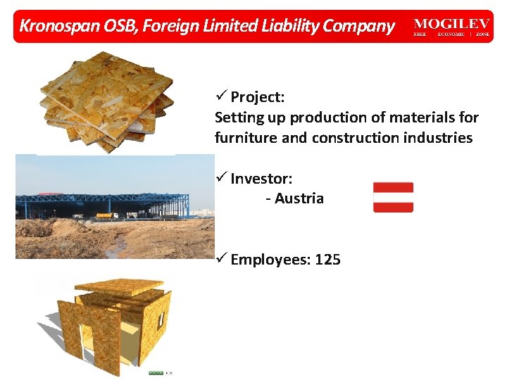 Kronospan OSB, Foreign Limited Liability Company ü Project: Setting up production of materials for Kronospan OSB, Foreign Limited Liability Company ü Project: Setting up production of materials for