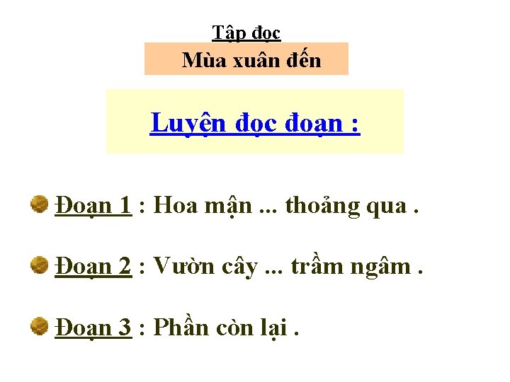 Tập đọc Mùa xuân đến Luyện đọc đoạn : Đoạn 1 : Hoa mận.