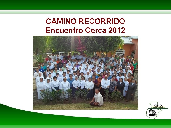 CAMINO RECORRIDO Encuentro Cerca 2012 