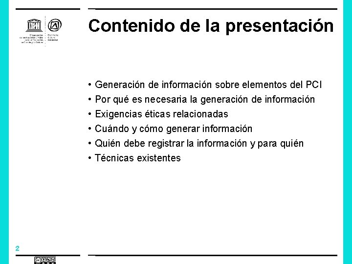 Contenido de la presentación • • • 2 Generación de información sobre elementos del