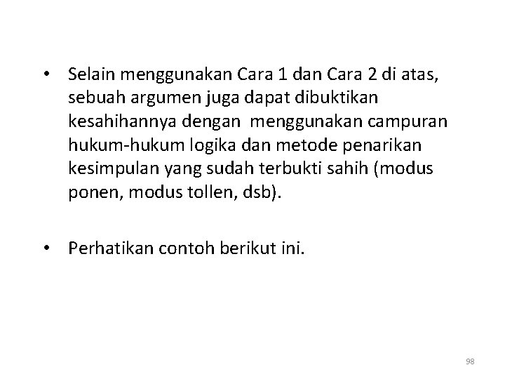  • Selain menggunakan Cara 1 dan Cara 2 di atas, sebuah argumen juga