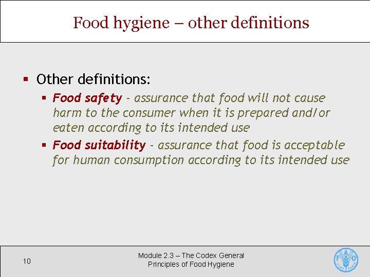 Food hygiene – other definitions § Other definitions: § Food safety - assurance that Food hygiene – other definitions § Other definitions: § Food safety - assurance that